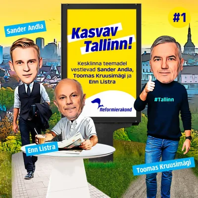 Kasvav Tallinn #1 - Sander Andla, Enn Listra ja Toomas Kruusimägi
