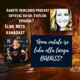 EP #58 Näitleja &amp; filmitegija Eline Mets ehitab silda mootorrataste ja kunsti vahele! Anna endale ise luba olla täiega Badass!