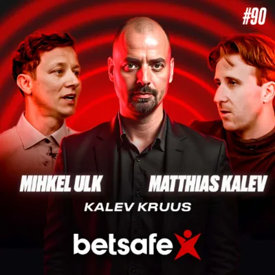Betsafe Podcast #90: Mihkel Ulk, Matthias Kalev ja Kalev Kruus