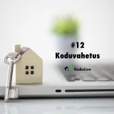 #12 Koduvahetus - kas enne müüa vana või osta uus?