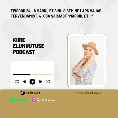 Episood 24 - 8 märki, et sinu sisemine laps vajab tervendamist