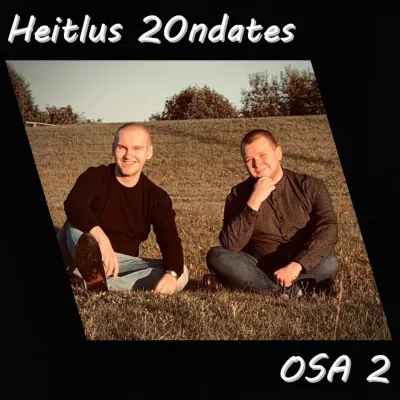Heitlus 20ndates podcast - OSA 2 (Gümnaasiumiaja raskused)