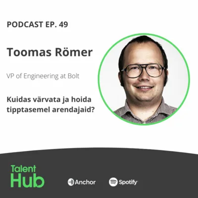 TalentHub ep 49 - Kuidas värvata ja hoida tipptasemel arendajaid?