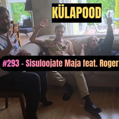 #293 - Sisuloojate Maja feat. Roger Andre