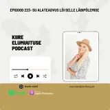 Episood 223 - Su alateadvus lõi selle läbipõlemise