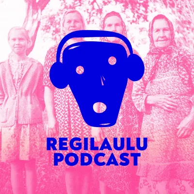 Regilaulu Podcast