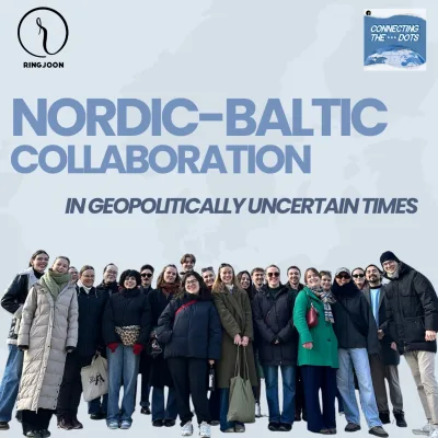 Nordic-Baltic Collaboration in Geopolitically Uncertain Times