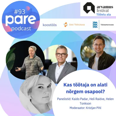 PARE Podcast #93 Arvamusfestival 2025 Tööelu ala: Kas töötaja on alati nõrgem osapool?