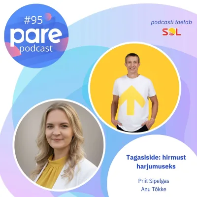 PARE podcast #95 Tagasiside: hirmust harjumuseks