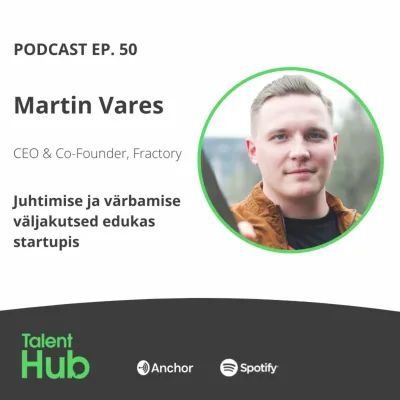 Juhtimise ja värbamise väljakutsed edukas startupis